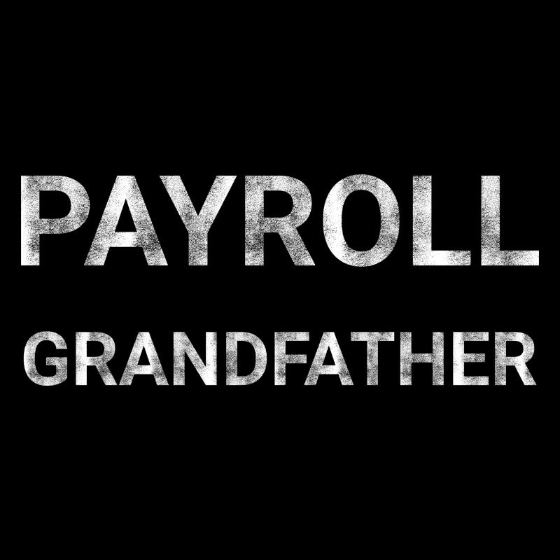 Payroll Grandfather