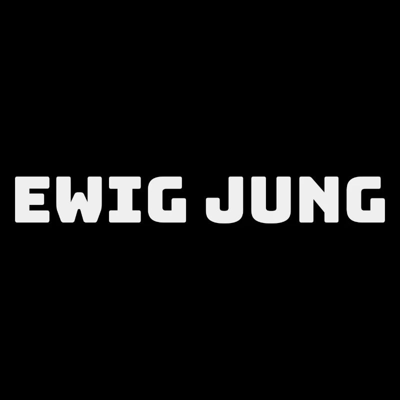 EWIG JUNG