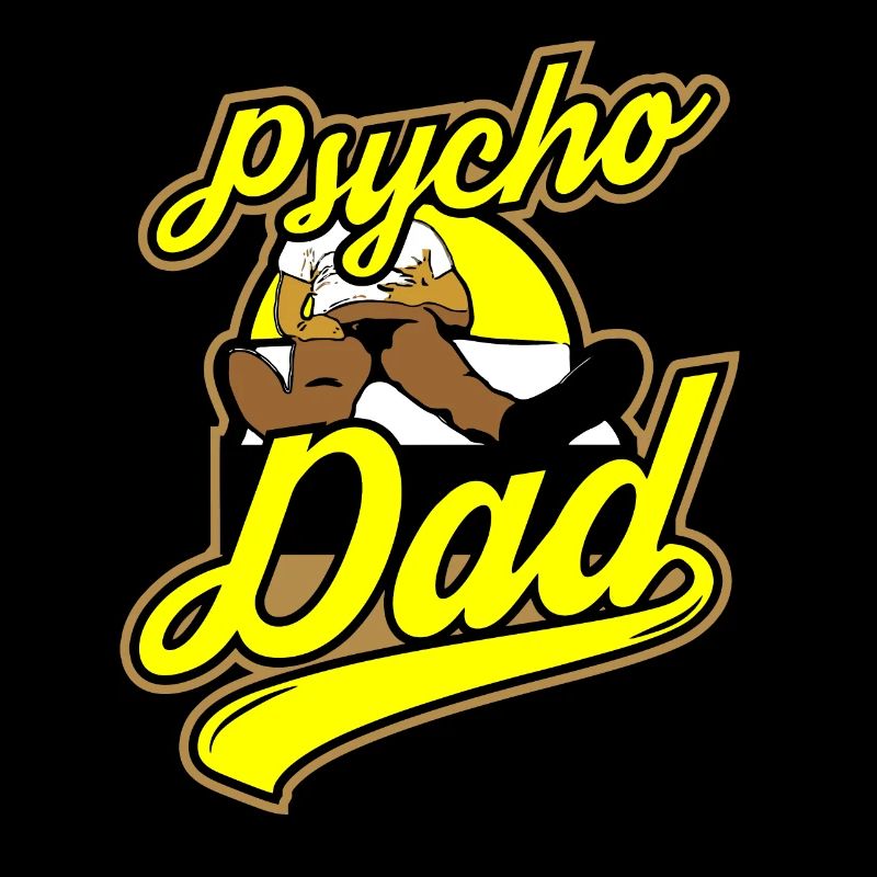 Psycho - Papa - Psycho - Dad
