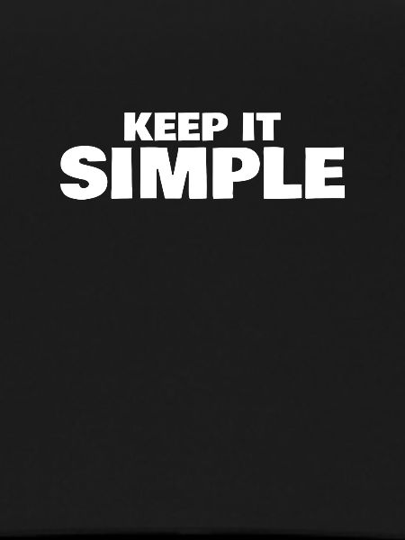 Keep it simple saying