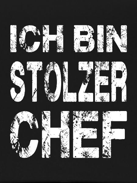 Ich Bin Stolzer Chef