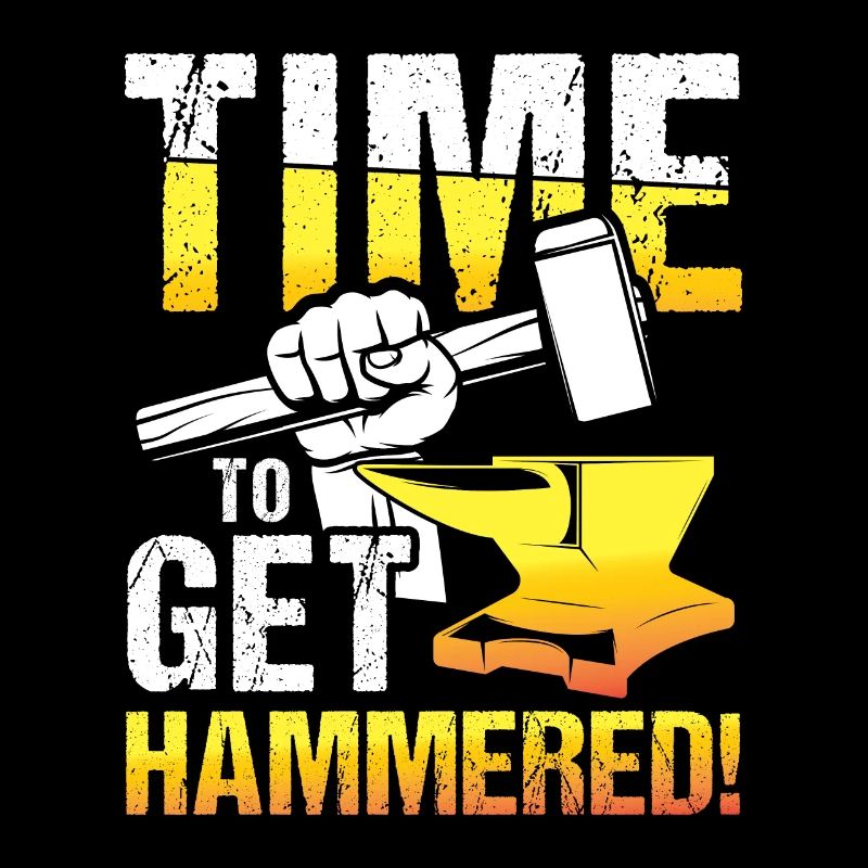 Time To Get Hammered