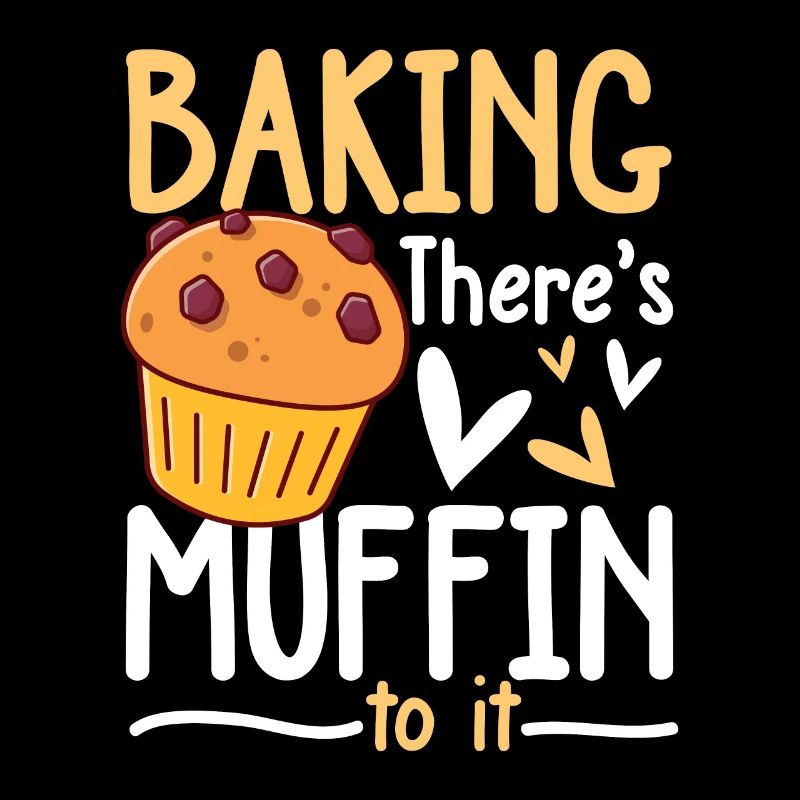 Baking There's Muffin To It
