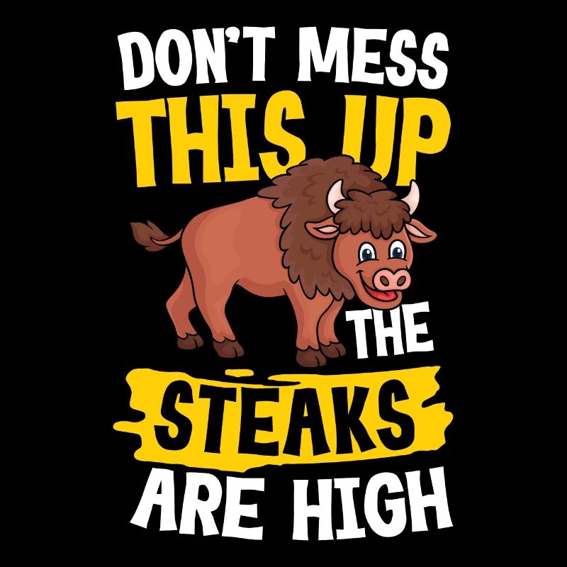 The Steaks Are High für einen Bison-Fan oder