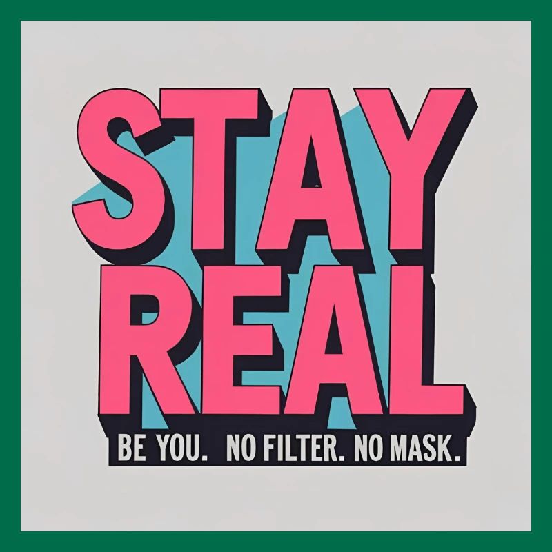 Stay Real