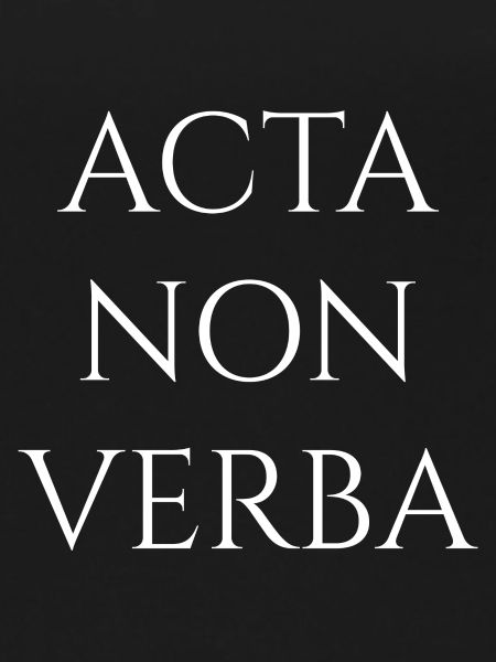 Acta Non Verba