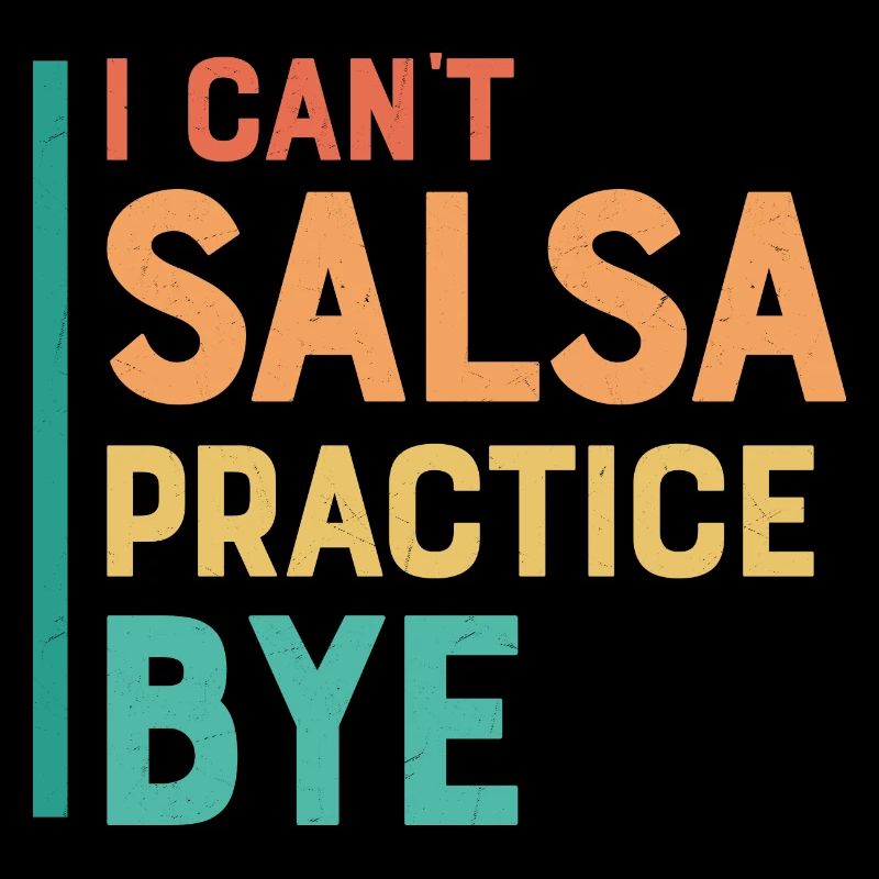I Can't Salsa Practice.Bye. Latin Music Salsa Danc
