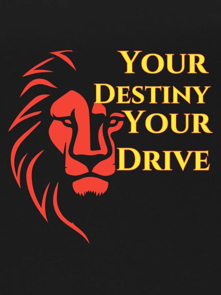 YOUR DESTINY YOUR DRIVE