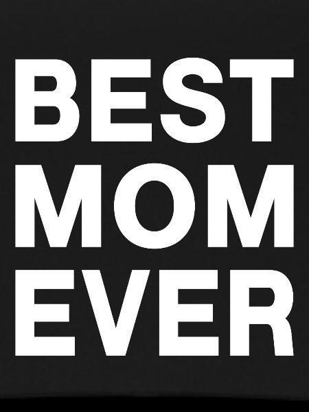 Best Mom Ever