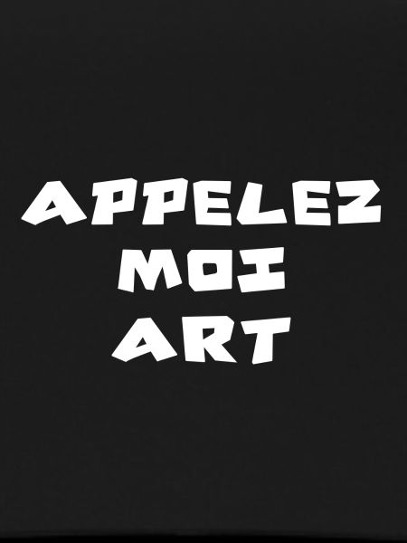 APPELEZ MOI ART