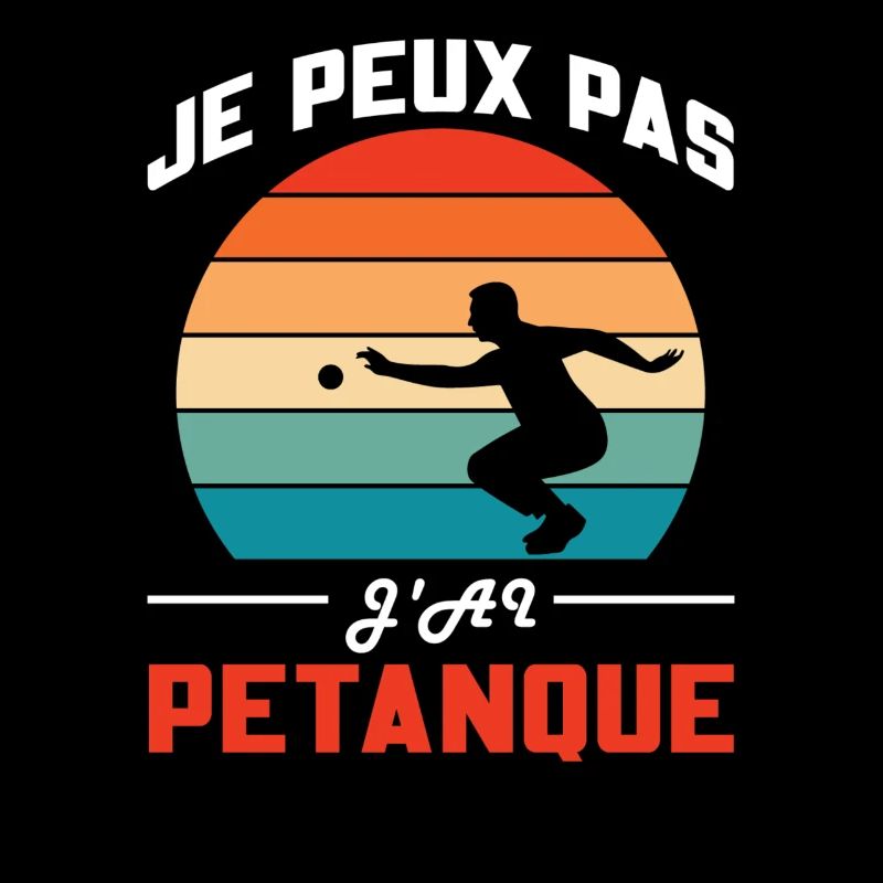 j'peux pas j'ai pétanque