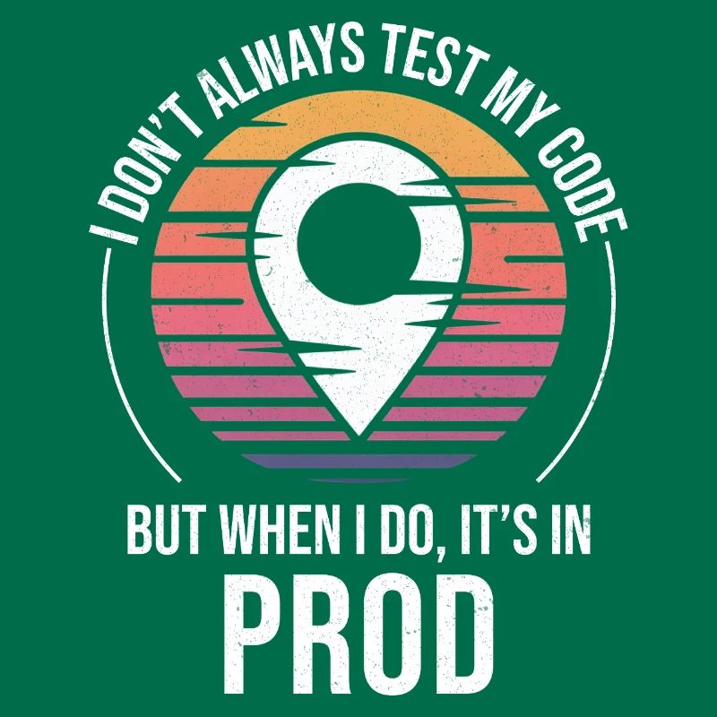 Developer Coder Programmer Prod Testing Humor