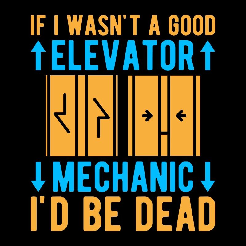 Elevator Mechanic - If I Wasn´t A Good Elevator