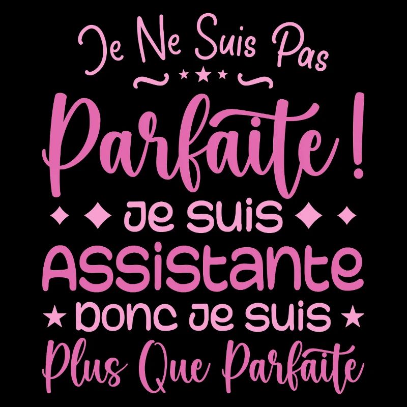 A more than perfect assistant, a dream job