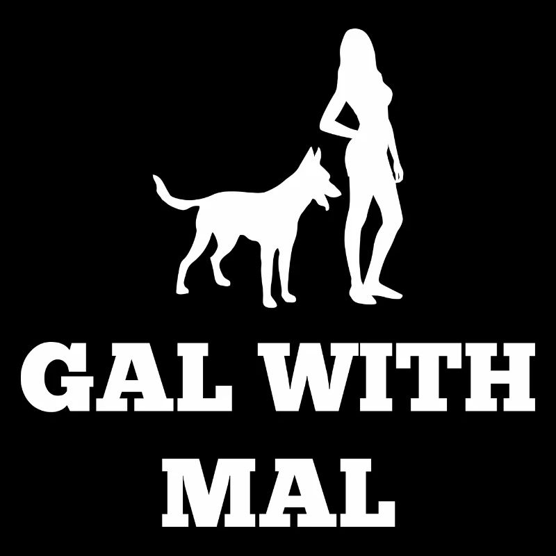 Gal with Mal - Belgian Shepherd Malinois