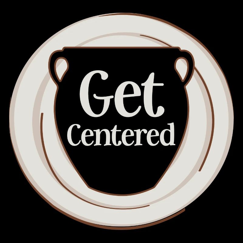 Get Centered Ceramics Artist Pottery
