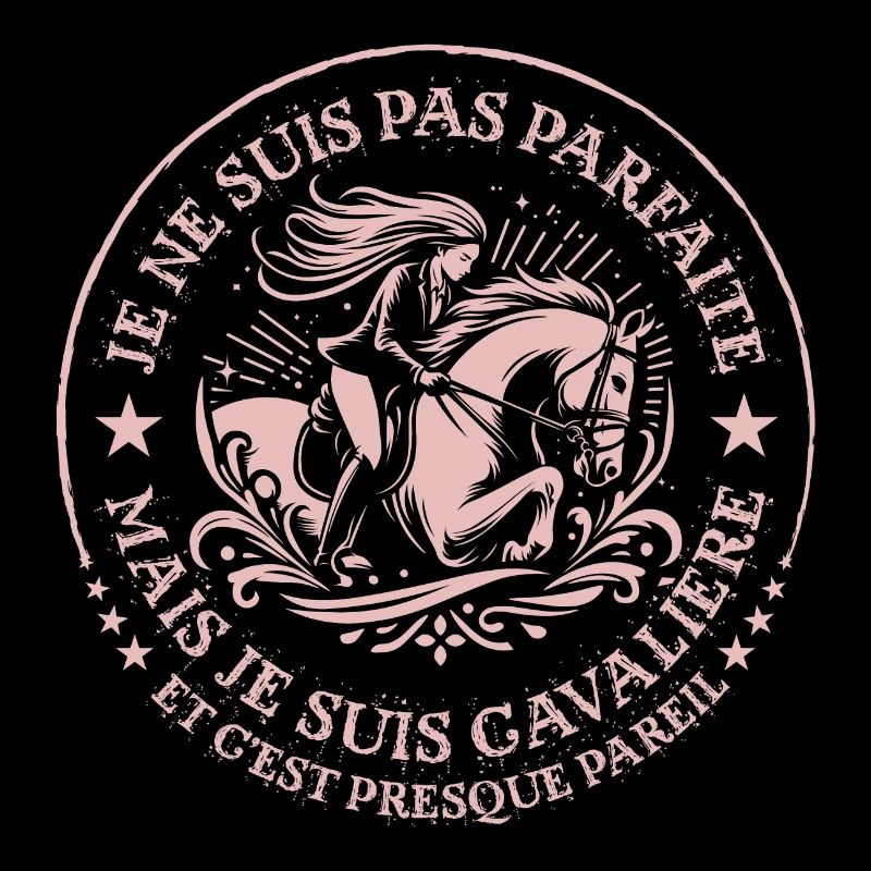 je ne suis pas parfaite mais je suis cavalière