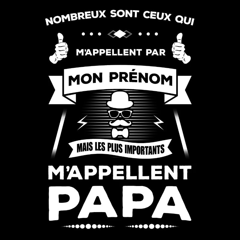 LES PLUS IMPORTANT M'APPELLENT PAPA