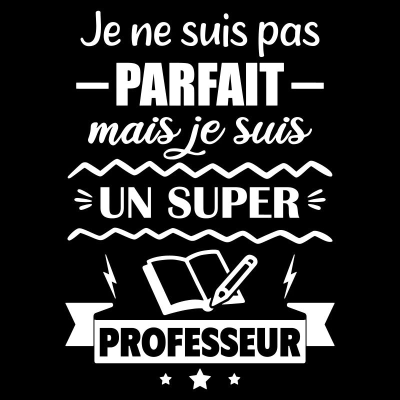 Pas parfait mais super professeur