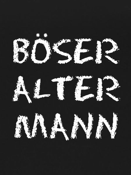 Böser alter Mann - Schriftzug
