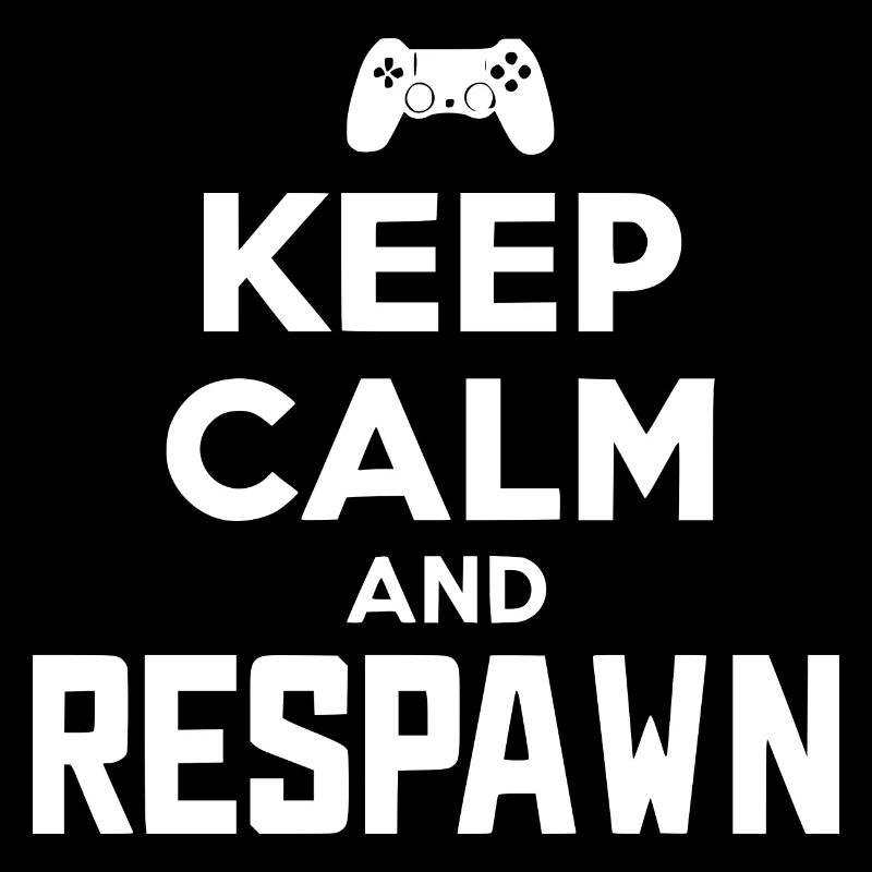 Bleib ruhig und respawne
