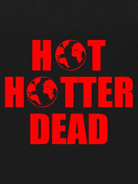 Hot hotter dead