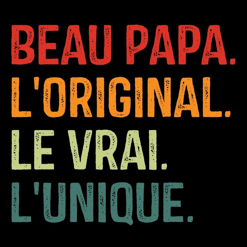 Beau Papa L'original Le Vrai L'unique