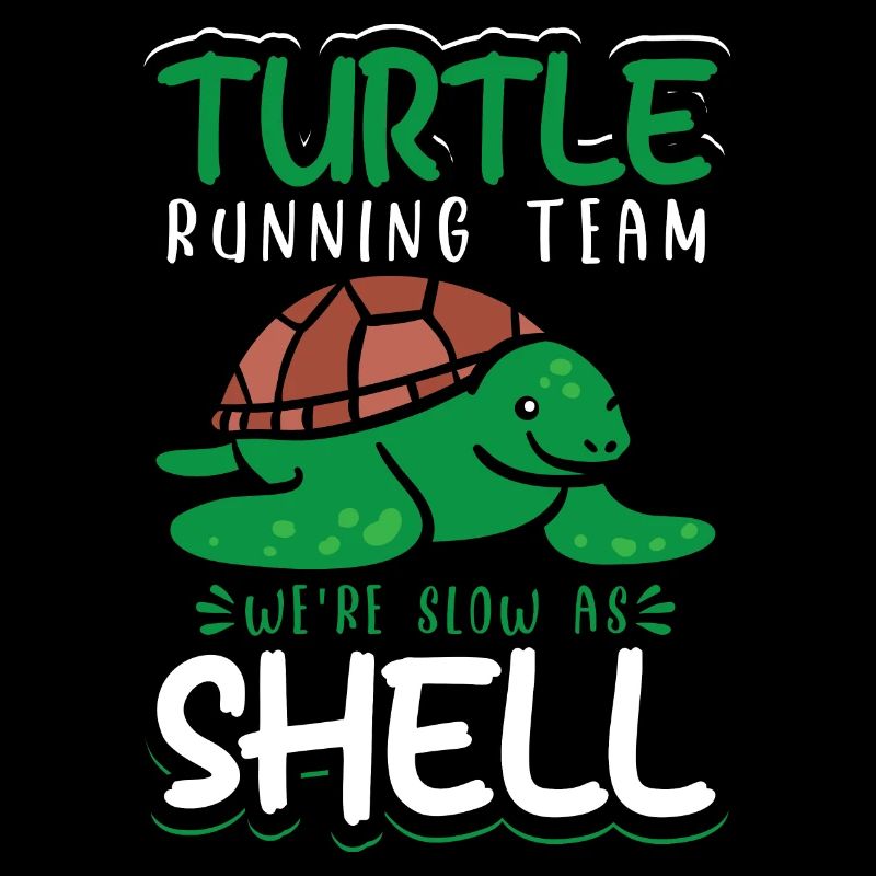 Turtle Running Team We're Slow As Shell