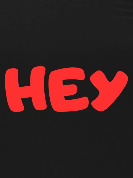 HEY