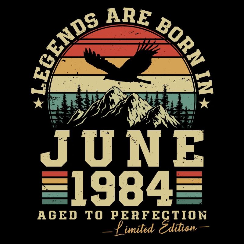 Legends were born in June 1984