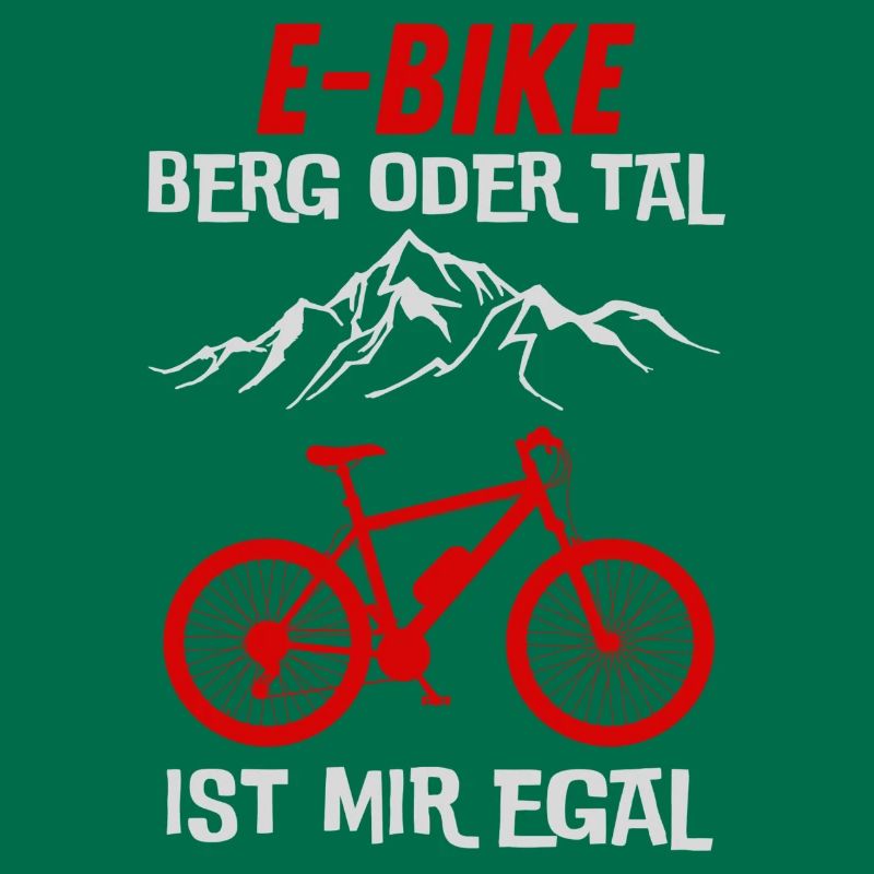 E-Bike Berg oder Tal ist mir Egal Geschenkidee