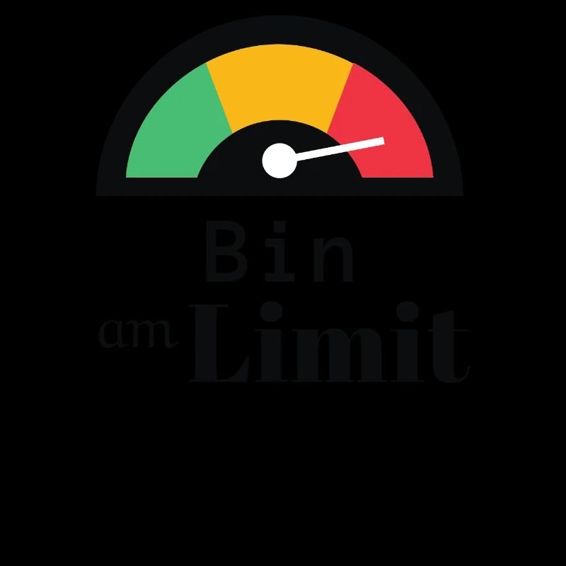 Spruch: bin am Limit oida