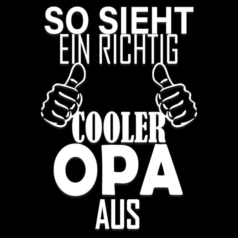 So sieht ein richtig cooler Opa aus Spruch