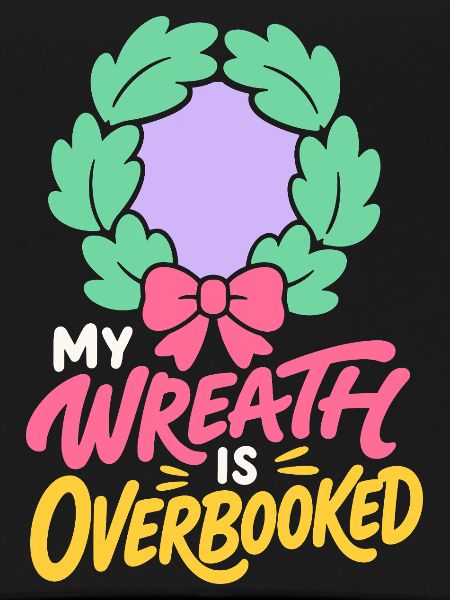 Weihnachtskranz – My Wreath Is Overbooked