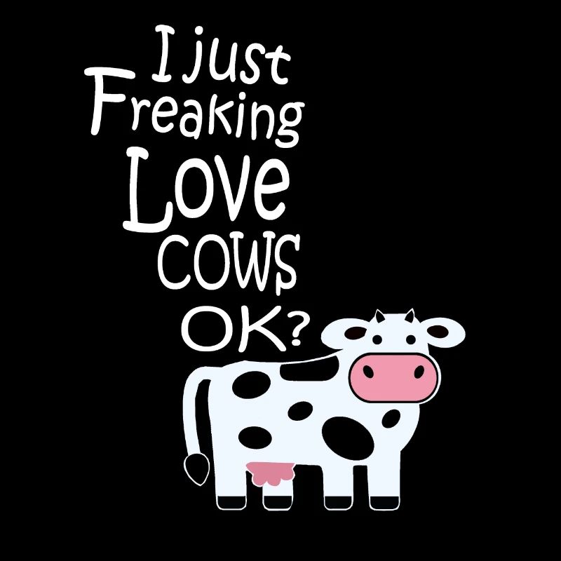 I just freaking love cows Geschenk bauer kuh liebe