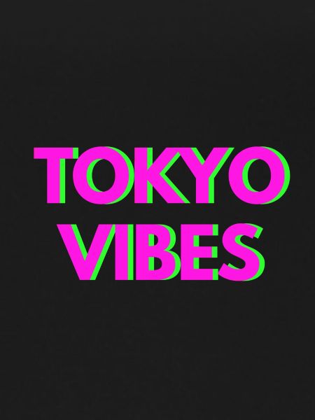 TOKYO VIBES