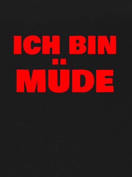 Ich bin Müde