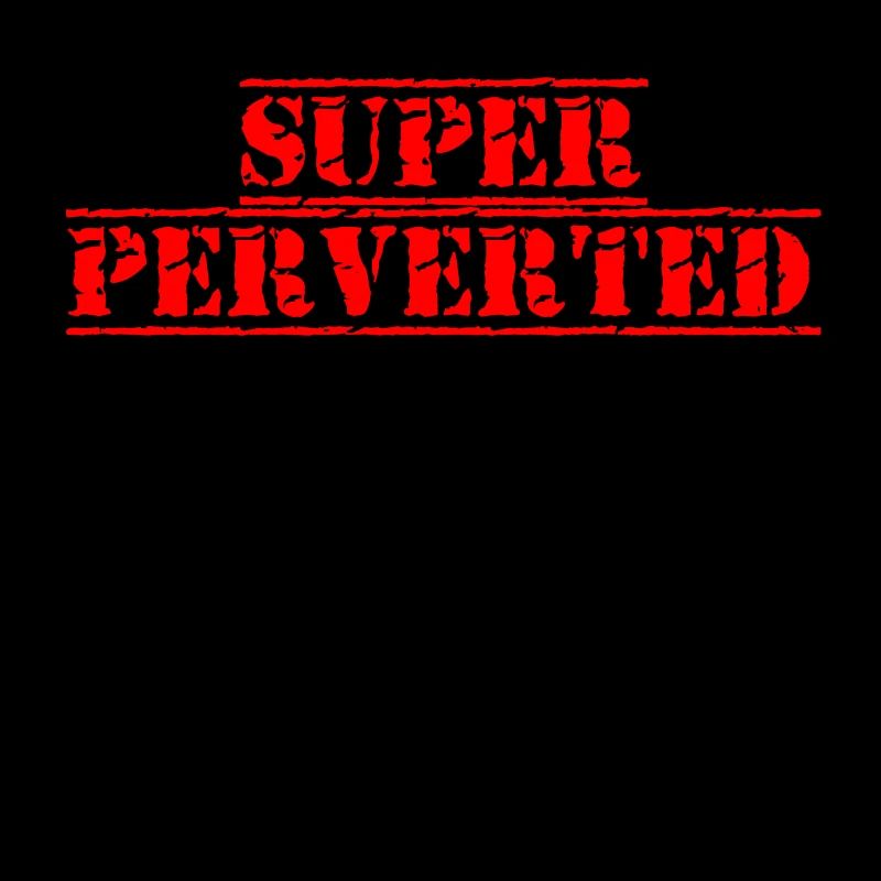 Super perverted