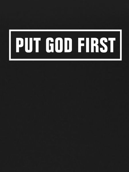 PUT GOD FIRST - Christian