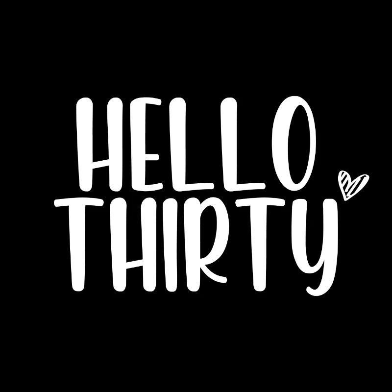 Hello Thirty