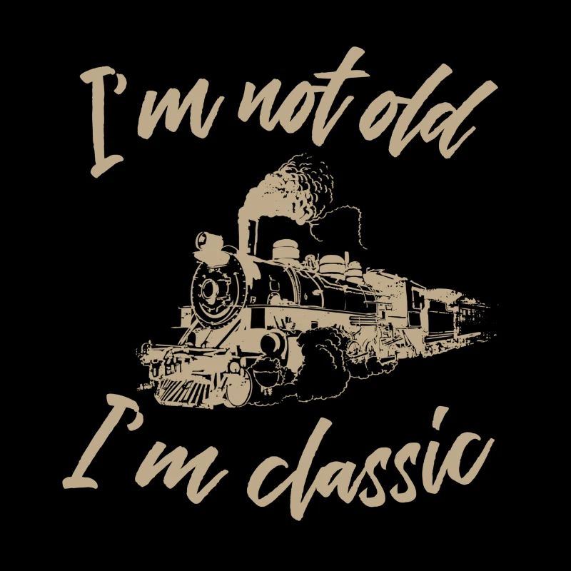 Ich bin nicht alt Ich bin ein Klassiker Dampflok