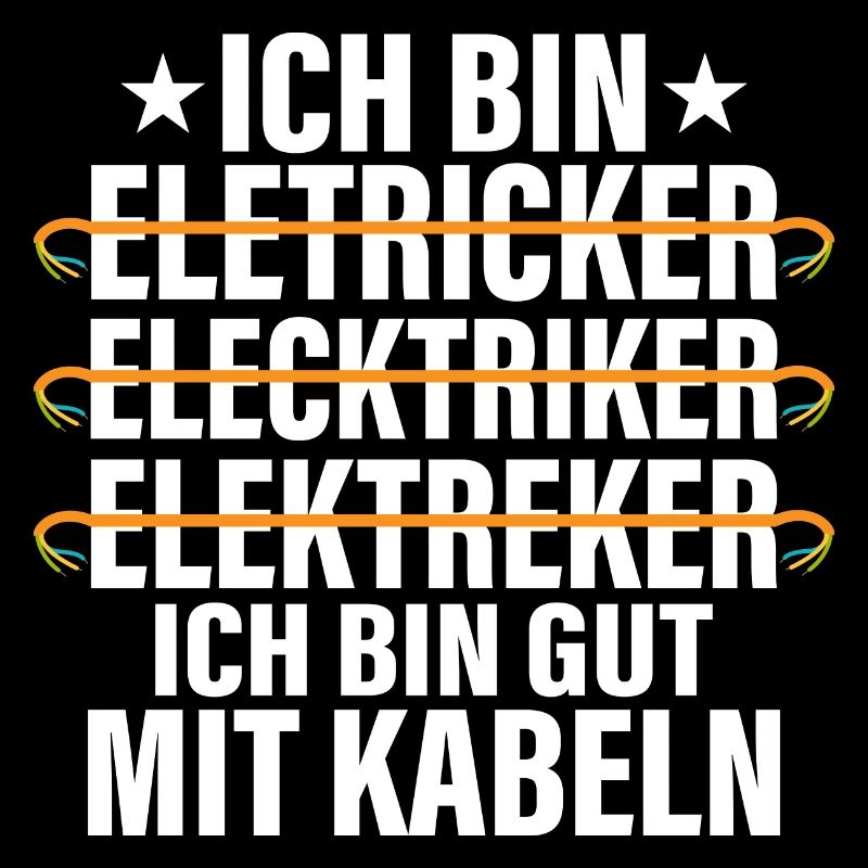 Ich bin Eletricker Elecktriker Elektreker Ele