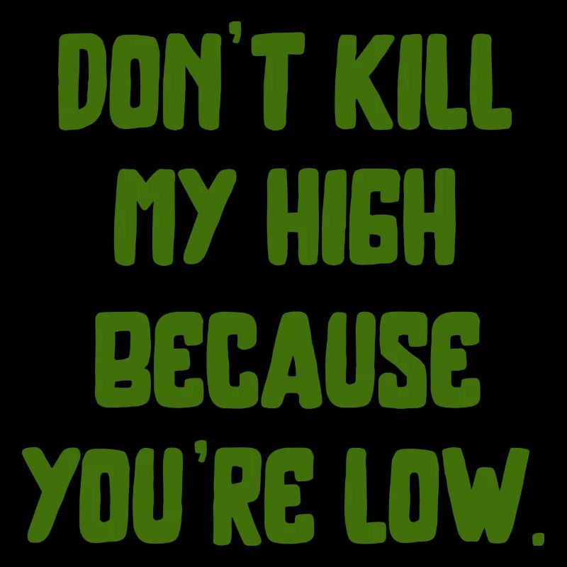 Cannabis Saying Writing High Weed Marijuana Weed