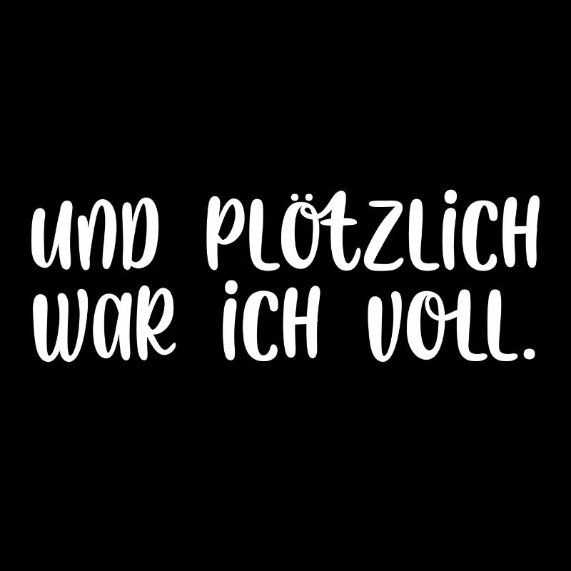 Und plötzlich war ich voll