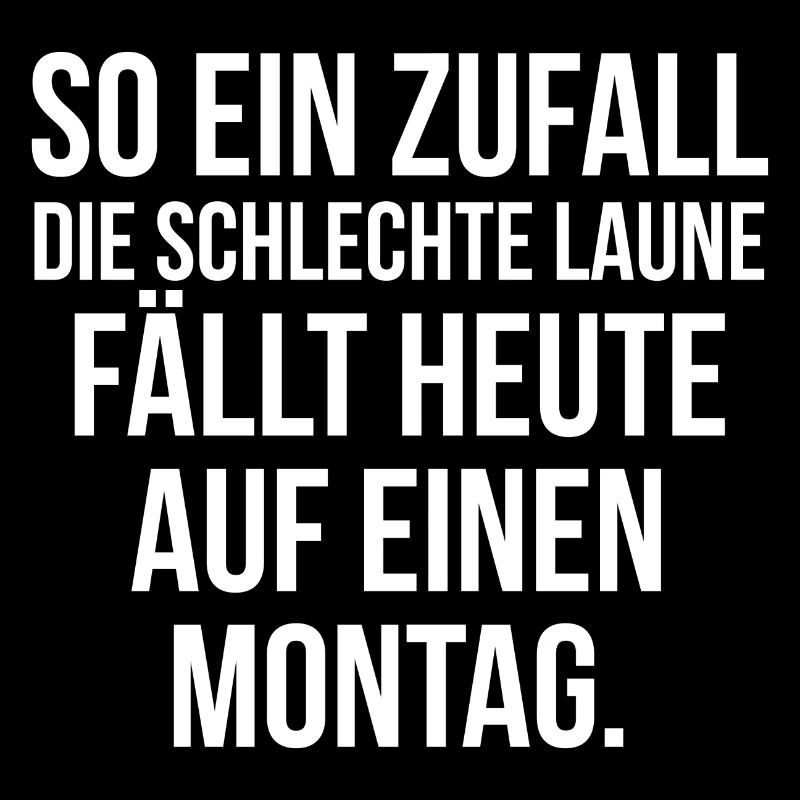 So ein Zufall die schlechte Laune fällt auf Montag