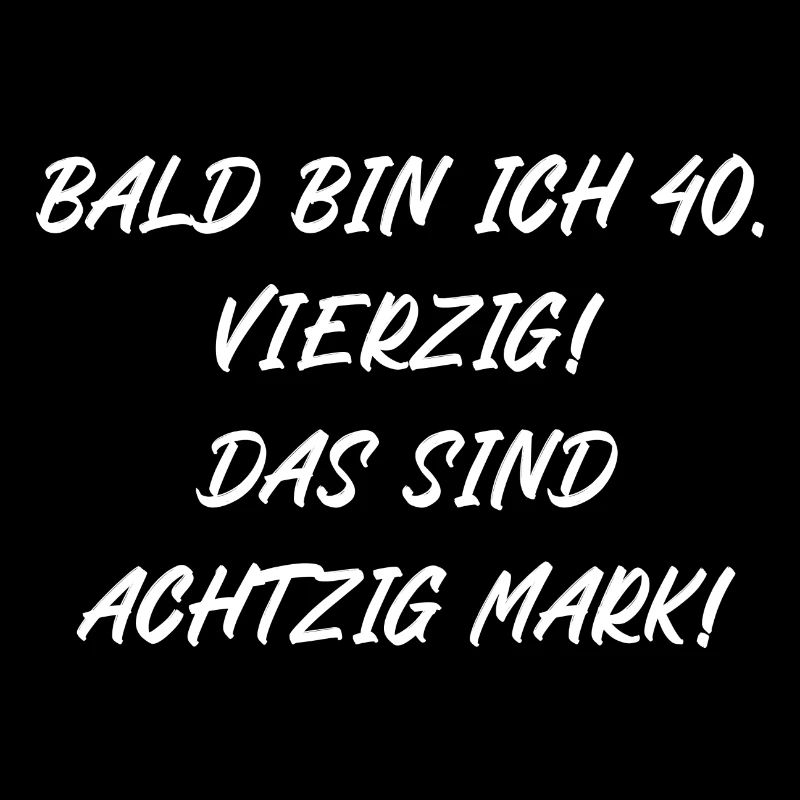 Bald bin ich vierzig das sind achtzig Mark