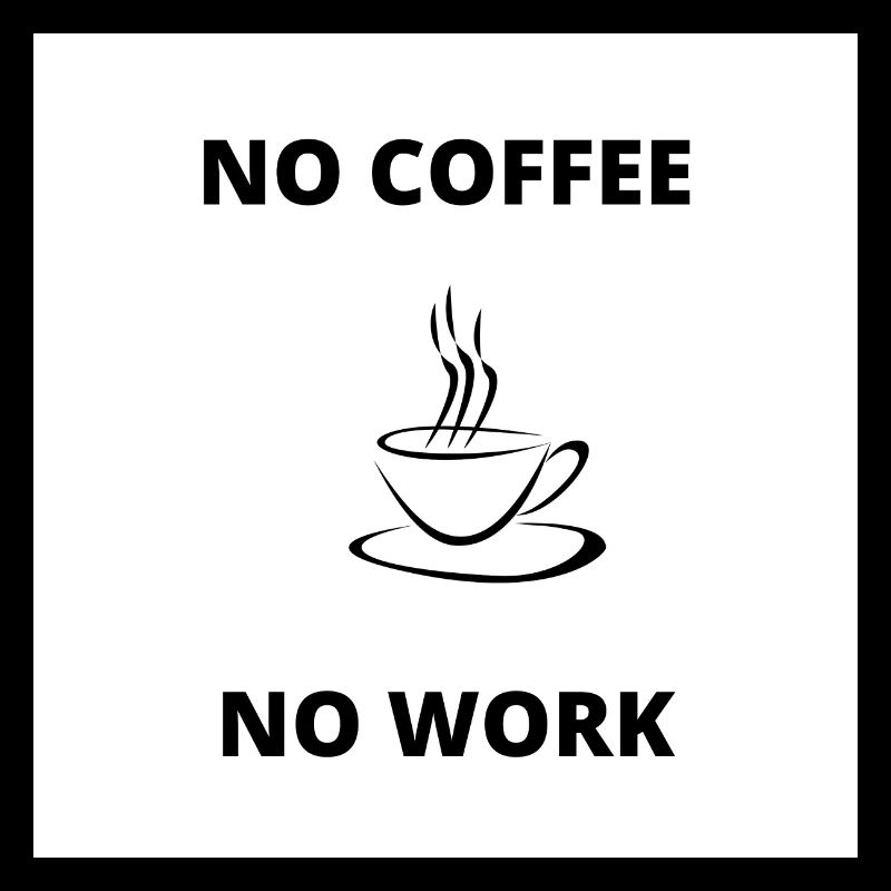 pas de café pas de travail