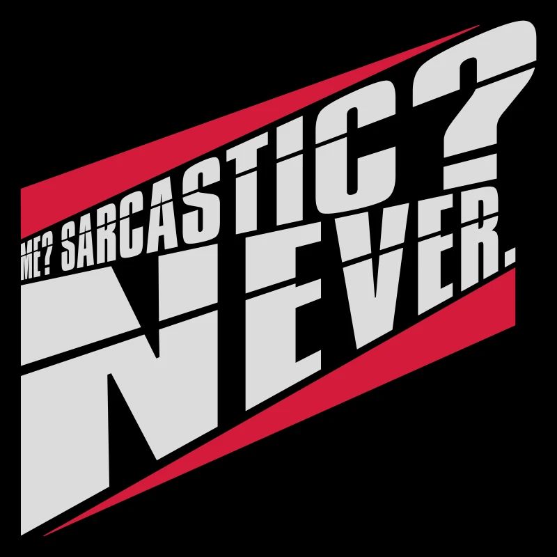 me sarcastic never quote