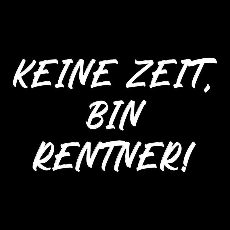 Keine Zeit bin Rentner