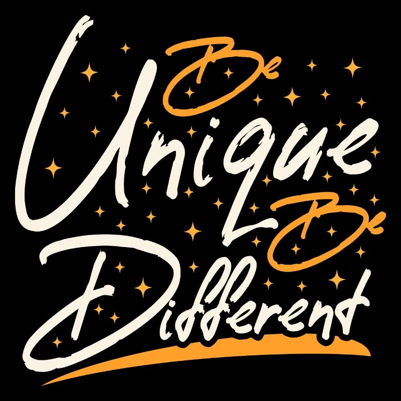 Soyez unique Soyez différent